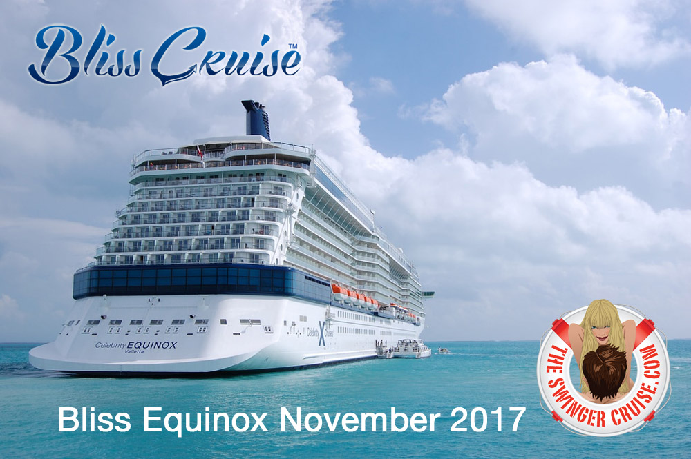 Celebrity Equinox Bliss Cruise with TheSwingerCruise in November 2017