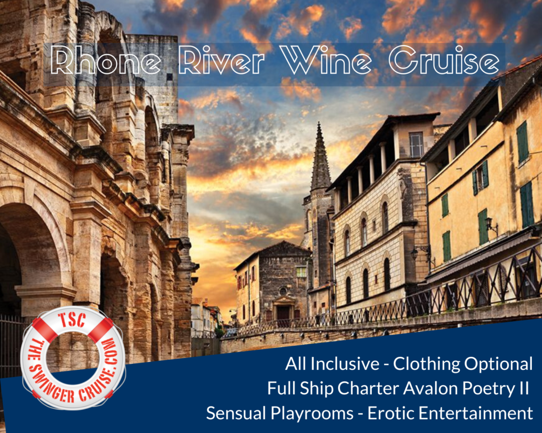 LLV Rhone River Wine Cruise » TSCCruises The Swinger Cruise