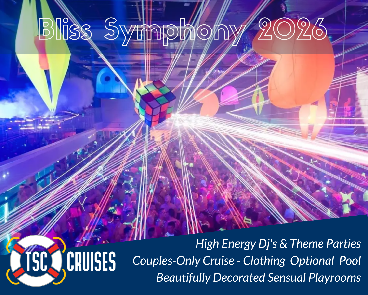 Bliss Cruise Bliss Symphony 2026 Swinger Cruise TSC-Cruises Infinity Bliss Cruise 2019